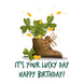 Happy Birthday It's Your Lucky Day St. Patrick's Day Card