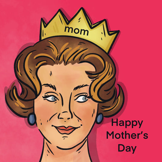 Vintage Queen Happy Mother's Day Mom Card