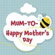 Happy Mother's Day Mum-to-Bee Card Season_Mother’s Day, Occasion_Mum to be