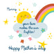 Mummy Your Love Makes The Sun Brighter Mother's Day Card