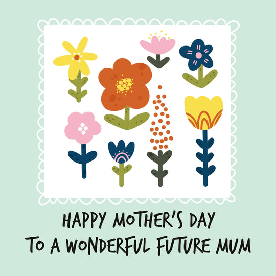 Happy Mother's Day To A Wonderful Future Mum Colourful Flowers Card