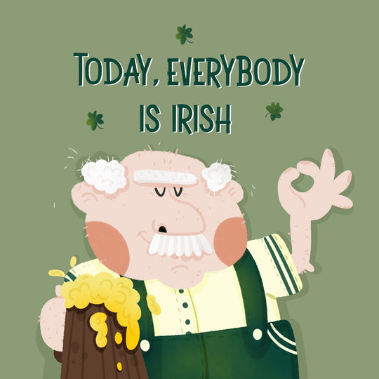 Today, Everybody Is Irish St. Patrick's Day Card