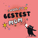 World's Bestest Mom Funny Black Cat Mother's Day Card
