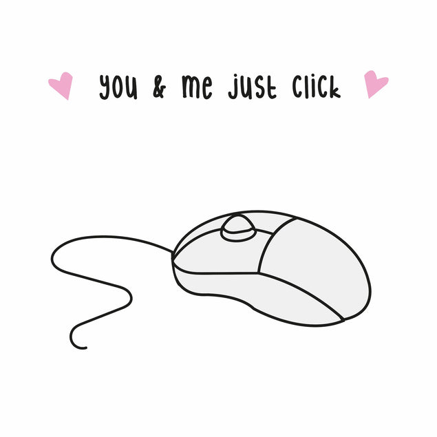 You And Me Just Click Card