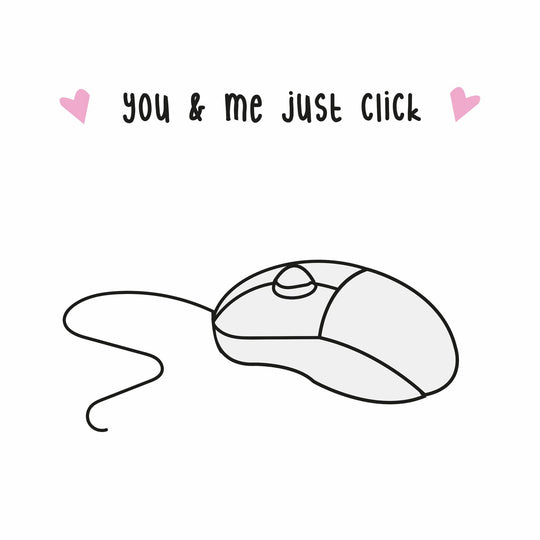 You And Me Just Click Card