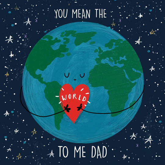You Mean The World To Me Dad