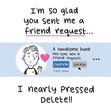 I'm So Glad You Sent Me A Friend Request... Card