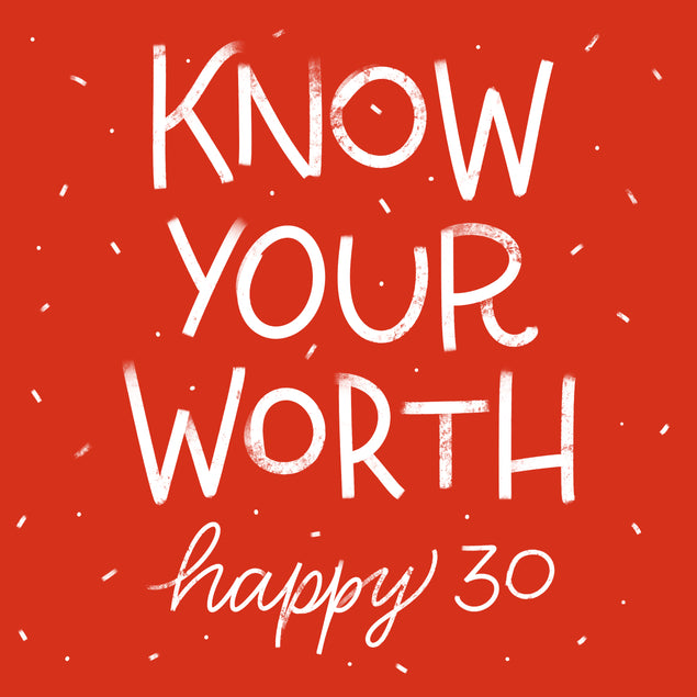Know Your Worth Happy 30th Birthday