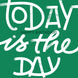 Happy Birthday Today Is The Day Green