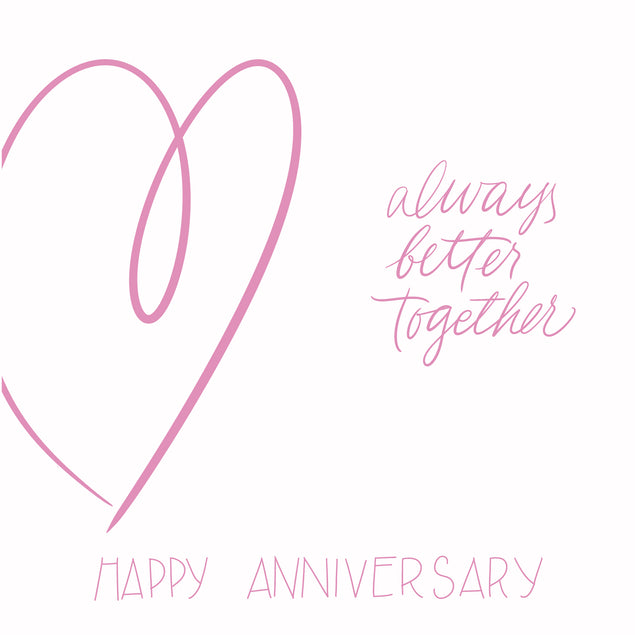 Happy Anniversary Always Better Together Heart