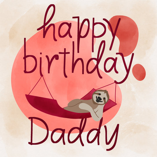 Happy Birthday Daddy Sloth Lying In Hammock