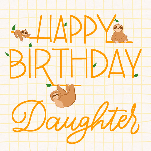 Happy Birthday Daughter Sloths Hanging On Letters