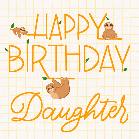 Happy Birthday Daughter Sloths Hanging On Letters