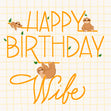 Happy Birthday Wife Sloths Hanging On Letters