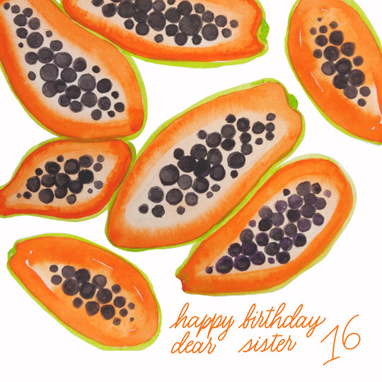 Happy 16th Birthday Sister Papaya Watercolour