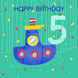 Cute Little Boat Happy 5th Birthday