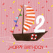 Cute Little Boat In Pink Happy 2nd Birthday