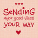 Sending Good Vibes