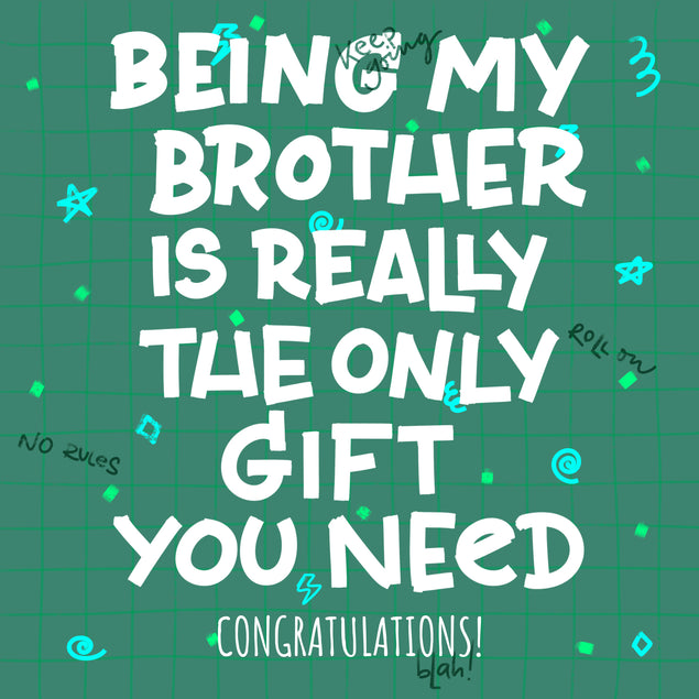 Congratulations The Only Gift You Need Brother Green Theme
