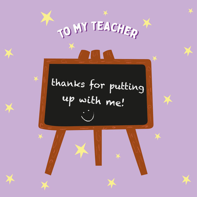 Thank for Putting Up With Me - Thank You Teacher Card - 1