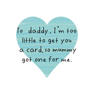 Too Little To Get You A Card Daddy - 1