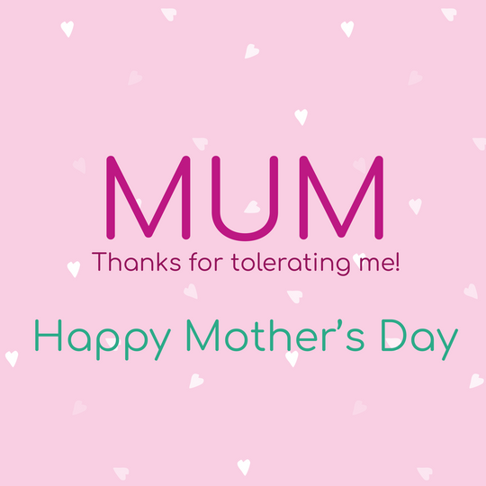 Mum, Thanks For Tolarating Me Mother's Day Card