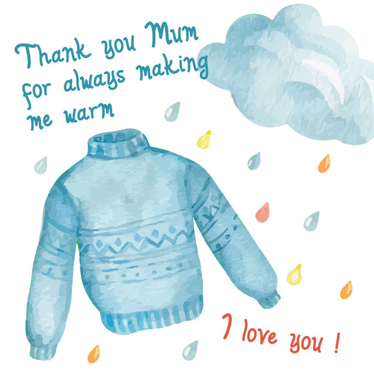 Thank You Mum Making Me Warm Card