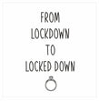 From Lockdown To Locked Down Card