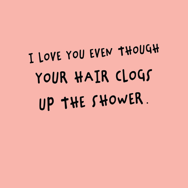 Your Hair Clogs Up The Shower Card