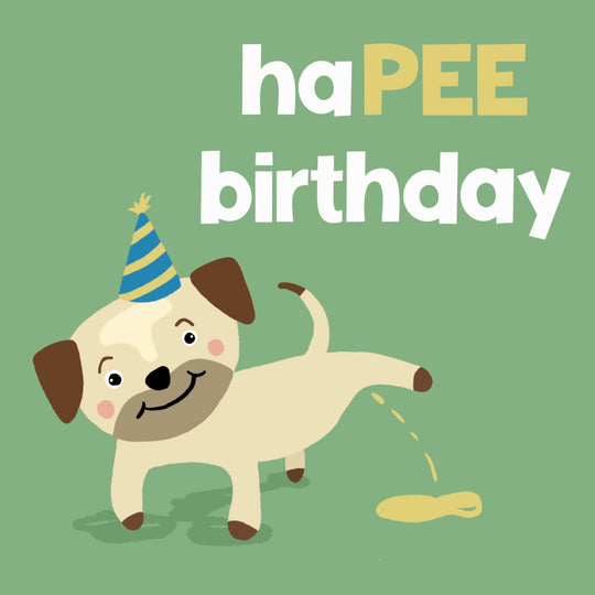 Ha PEE Birthday Dog Birthday Card