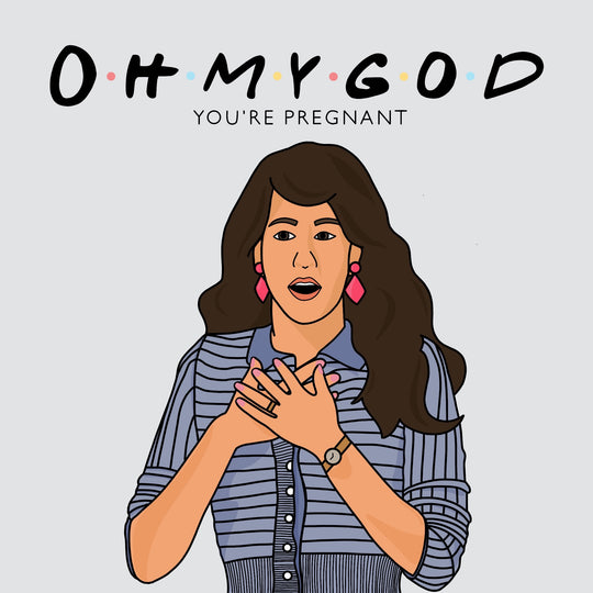 Oh My God You're Pregnant Friends