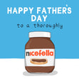 Funny Nutella Happy Father’s Day Card - 1