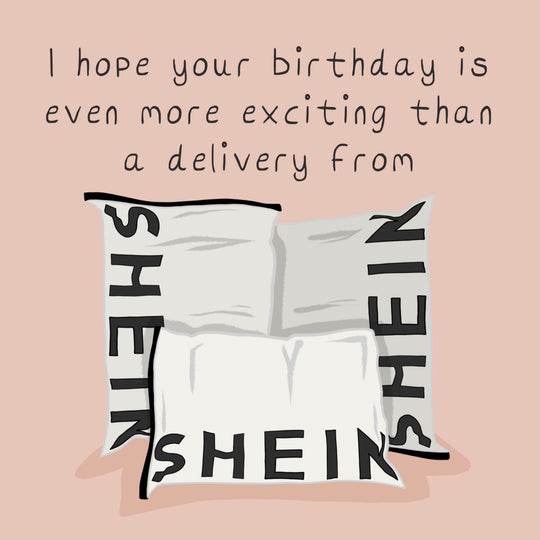 Shein Delivery Birthday Card