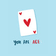 You Are Ace Card