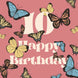 Blue And Yellow Butterflies On A Pink Background Happy 10th Birthday