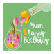 Tulips Wine Happy Birthday Mum