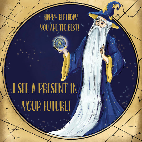Magician I See A Present In Your Future Happy Birthday You're The Best
