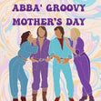 Abba' Groovy Mother's Day Bomb 3D Cube Card