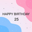 Blue And Pink Clouds Happy 25th Birthday
