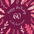 Burgundy Background Leaves Happy 60th Birthday To The Best Mum