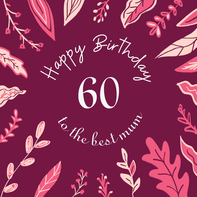 Burgundy Background Leaves Happy 60th Birthday To The Best Mum
