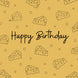 Yellow Cheese Happy Birthday