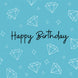 Blue Diamonds Happy Birthday
