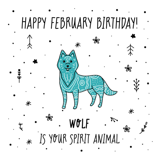 Spirit Animal Happy February Birthday