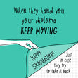 Blue Keep Moving Happy Graduation