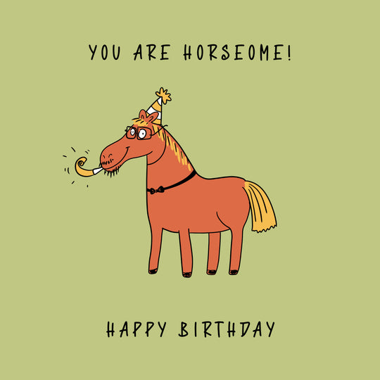 Happy Birthday You Are Horsome Funny Horse