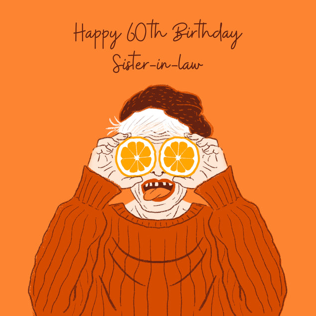 Happy 60th Birthday Sister-in-law Woman Holding Oranges