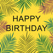 Happy Birthday Simple Tropical Leaves Yellow