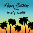 Happy Birthday Lovely Auntie Sunset And Palm Trees