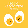 Sooo Eggcited! Card